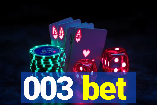 003 bet